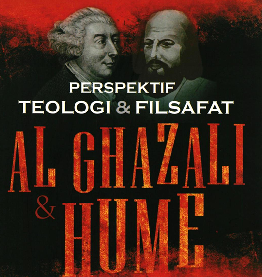 Perspektif Teologi dan Filsafat "Al-Ghazali & Hume"_Kritik Dekonstruktif  Nalar Kausalitas Dalam Teologi dan Filsafat.